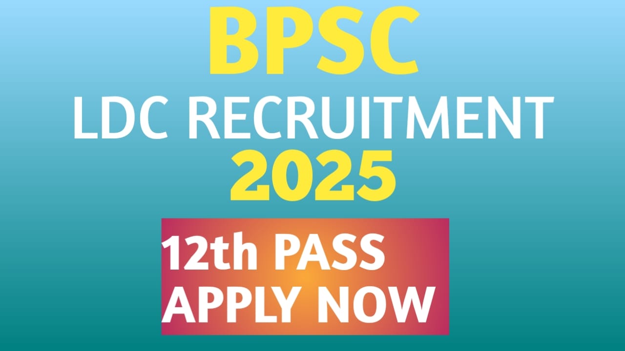 BPSC LDC RECRUITMENT 2025
