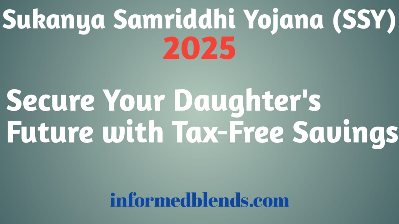 Sukanya samriddhi yojana 2025