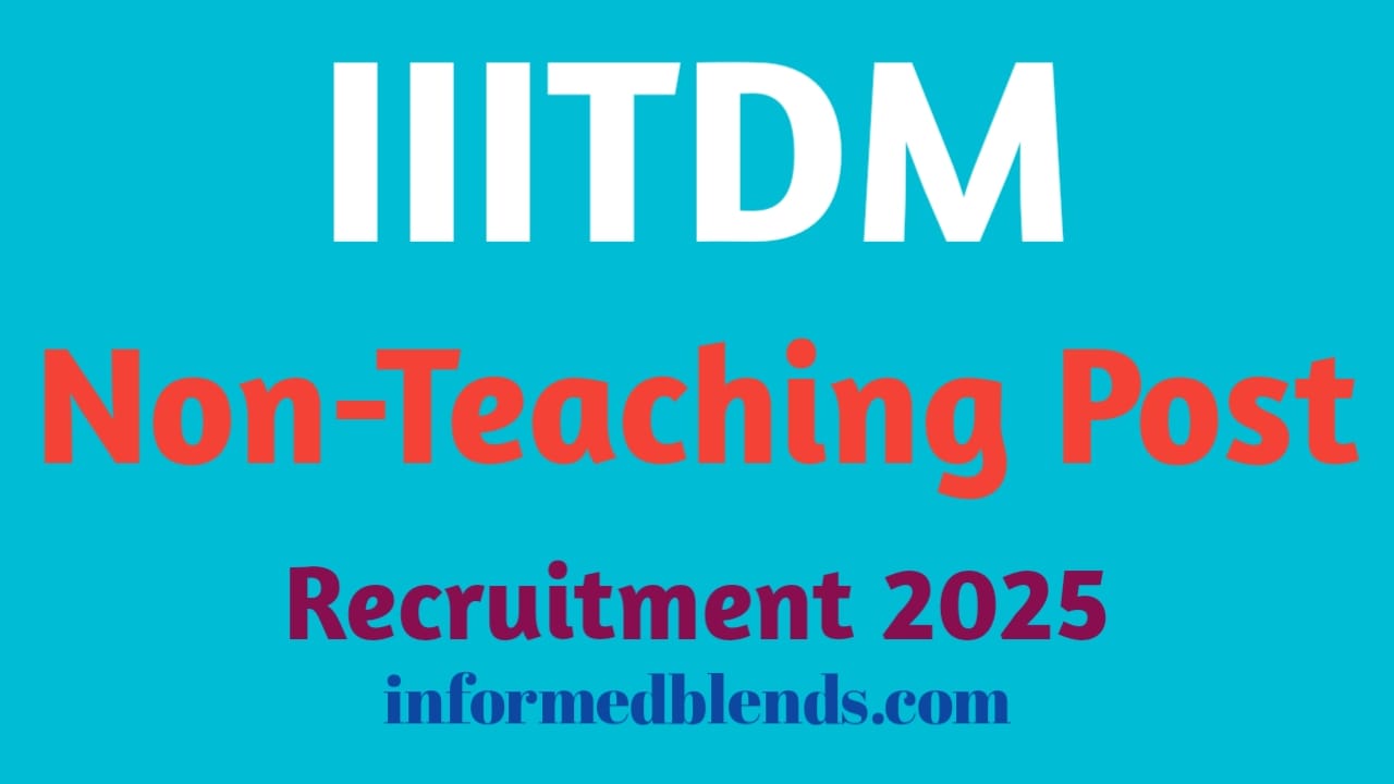 IIITDM Non-Teaching Posts Recruitment 2025
